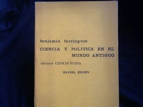 Benjam N Farrington Ciencia Y Pol Tica En El Mundo Antiguo Cuotas