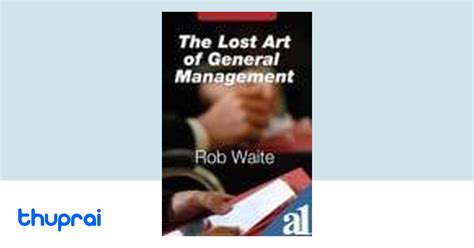 Buy The Lost Art Of General Management In Nepal Thuprai