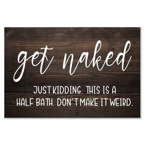 Inspirational Farmhouse Wood Signs Get Naked Just Kidding This Is A