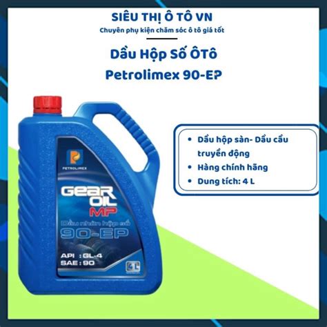 Dầu Nhớt Hộp Số Sàn Ô Tô Dầu Cầu Dầu Truyền Động Petrolimex Plc