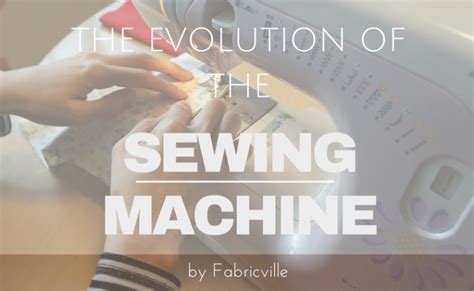 The Revolution Of The Sewing Machine Fabricville Canadian Sewing Blog