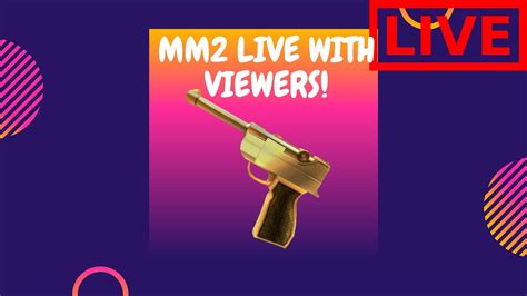 Mm2 Live With Viewers Come Play Youtube