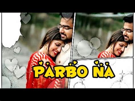 Parbo Na Parbo Na Ami Charte Toke Bengali Sed Music YouTube