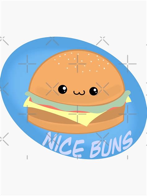 Cute Cheeseburger Nice Buns Burger Pun Cute Barbecue Stuff