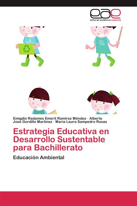 Estrategia Educativa En Desarrollo Sustentable Para Bachillerato 978 3 8473 6263 0