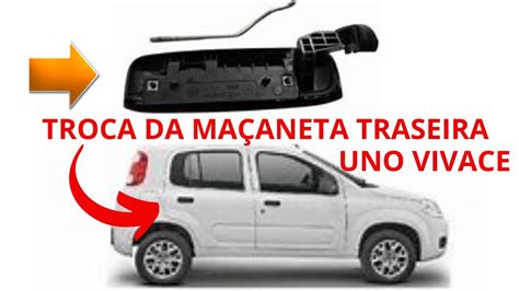 TROCANDO MAÇANETA PORTA TRASEIRA UNO VIVACE YouTube