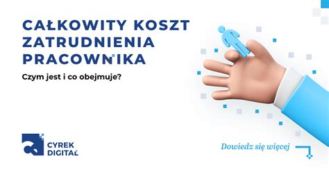 Ca Kowity Koszt Zatrudnienia Pracownika Jakie S Ich Elementy I Co Na