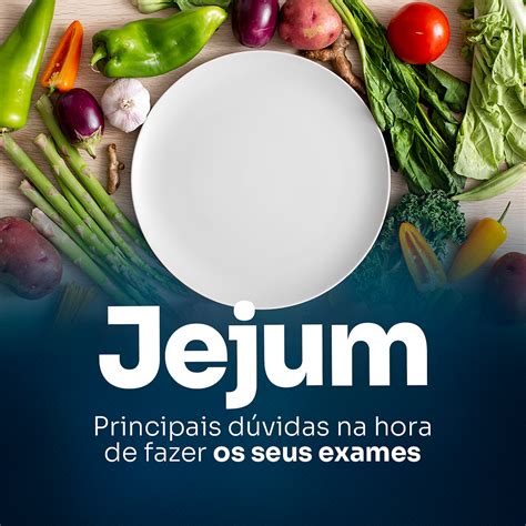 Todos os exames precisam de jejum?