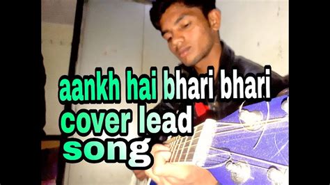 Aankh Hai Bhari Bhari Cover Lead Song Song From Tum Se Achcha Kaun Hai Youtube