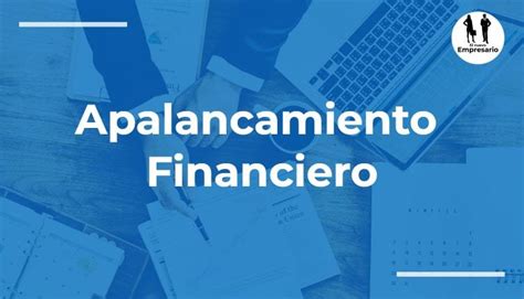 Apalancamiento financiero Concepto y definición