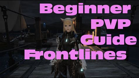 Ff14 Pvp Beginner Frontlines Guide Fast Way To Level Too