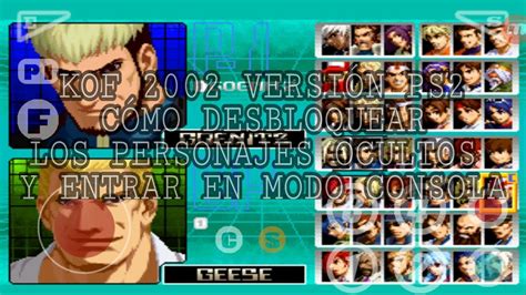 Kof 2002 Como Entrar En Modo Consola Y Desbloquear Todos Los Personajes