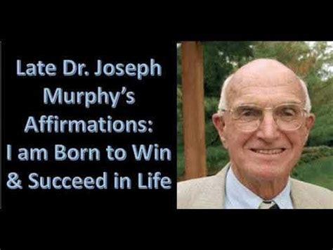 Late Dr. Joseph Murphy's Affirmations in his voice; I am born to win # ...