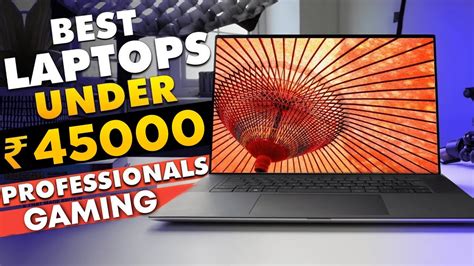 Top 5 Best Laptops Under 45000 In 2022⚡best Laptop Under 45000 For