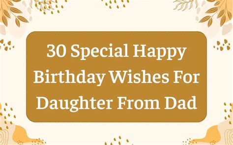 30 Special Happy Birthday Wishes For Daughter From Dad