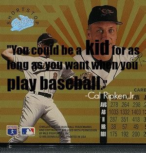 Cal Ripken, Jr. Quotes. QuotesGram