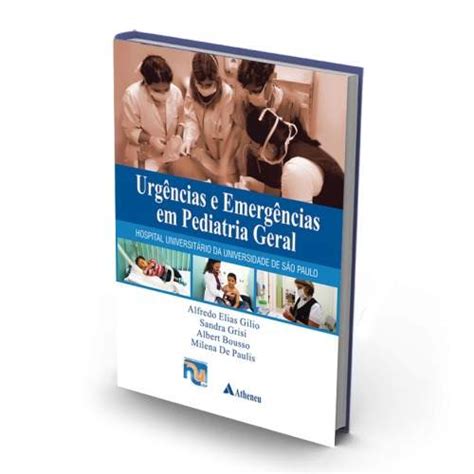 Livro Urg Ncias E Emerg Ncias Em Pediatria Geral Hu Usp Livraria Odontomedi