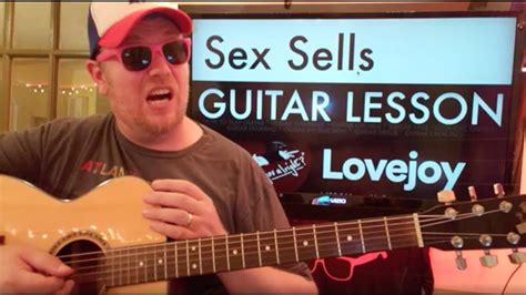 How To Play Sex Sells Guitar Lovejoy Easy Guitar Tutorial Beginner Lesson Easy Chords Youtube