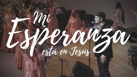 Mi Esperanza EstÁ En JesÚs Alabanza Ccint Ebenezer Chile Youtube