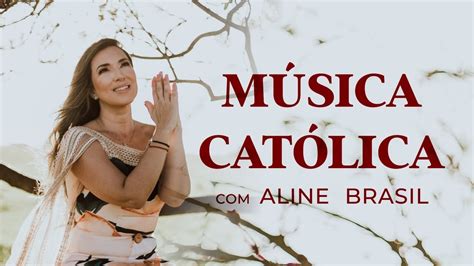 O Melhor da Música Católica 2024 Aline Brasil Palestra e Motivação