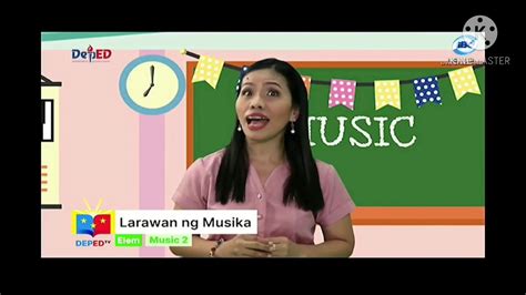 MUSIC Grade 2 Ep1 Larawan Ng Musika YouTube