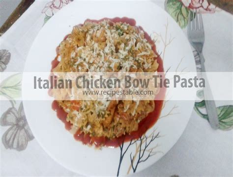 Italian Chicken Bow Tie Pasta Recipe - Recipestable