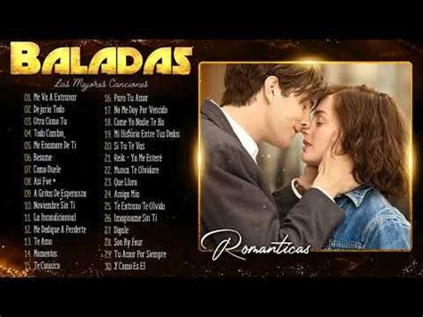 Musica Romantica Para Trabajar Y Concentrarse Baladas Romanticas De