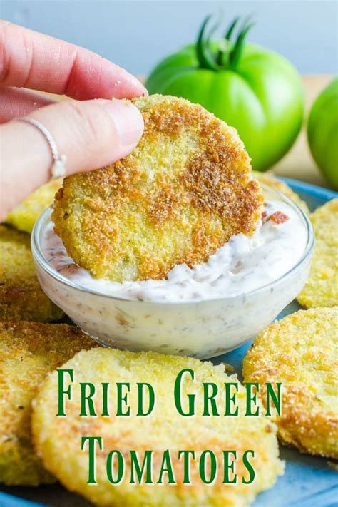 Classic Southern Fried Green Tomatoes With Bacon Ranch Dip Fried Green Tomatoes Recipe Green