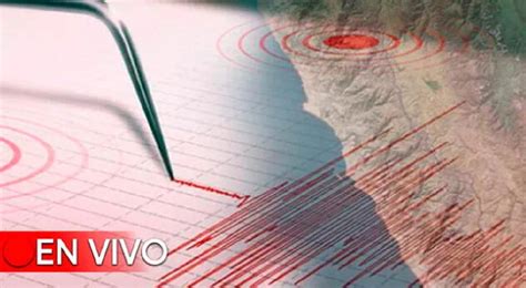 Temblor En Perú En Vivo Hoy 03 De Junio Del 2024 Epicentro Del último Sismo Según Igp El Popular