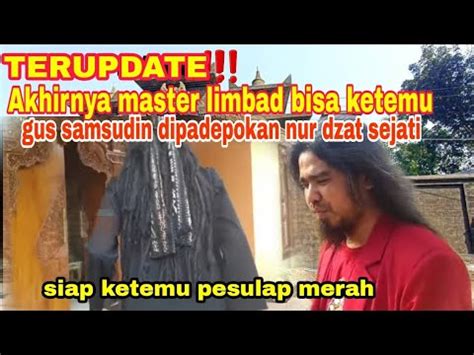 LIVE MASTER LIMBAD AKHIRNYA BISA KETEMU GUS SAMSUDIN YouTube