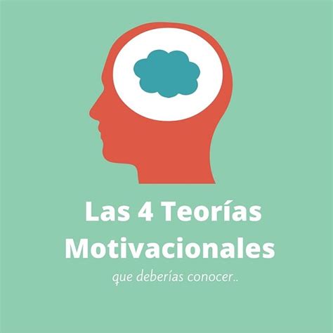 Las 4 Teorías Motivacionales Que Deberías Conocer