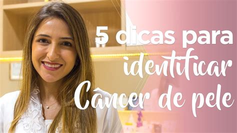 5 dicas de como identificar se uma pinta pode ser um câncer de pele