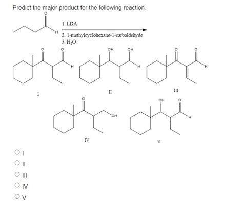 Solved Predict The Major Product For The Following Reaction Lda