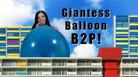 Giantess Inflates An Unbelievably Massive Balloon Until It Pops Kylie