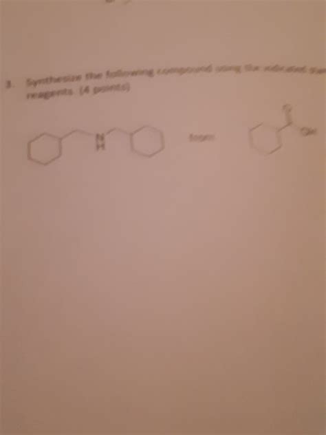 Solved Synthesize The Following Compound Using The Indicated Chegg