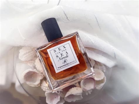 Sex And The Sea Neroli Francesca Bianchi Perfumy To Perfumy Dla