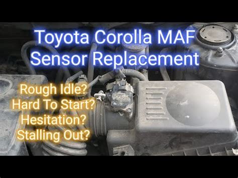 Toyota Corolla Hard To Start Idle Issues Replacement Of Mass Air Flow