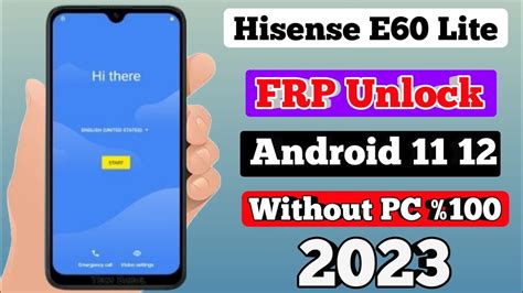 Hisense E60 Lite 2023 FRP Bypass Android 11 Without PC