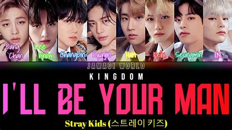 VOSTFR Stray Kids 스트레이 키즈 I ll Be Your Man 기도 Han Rom FR Color