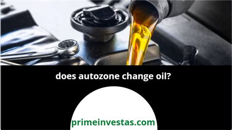 Does Autozone Do Oil Changes Asking List