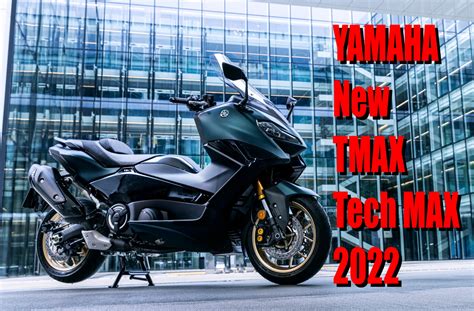 Yamaha Announces The New Tmax Tech Max And Tmax Webike Philippines News