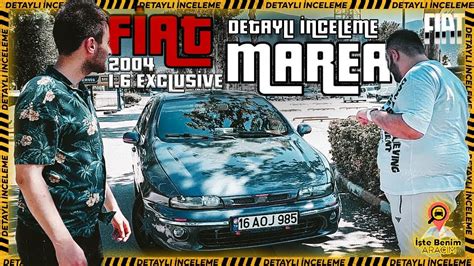 FİAT MAREA 1 6 EXCLUSİVE 2004 NASIL ALINIRMI YouTube