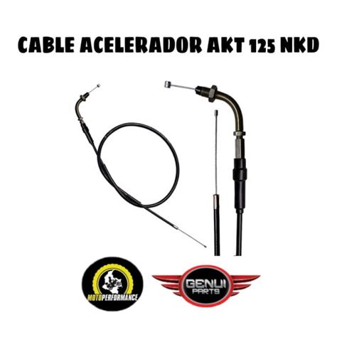 Cable Acelerador Akt 125 Nkd Motoperformance Repuestos Para Motos