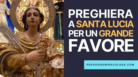 Preghiera Di Santa Lucia Per Un Grande Favore Miracolosa Preghiera