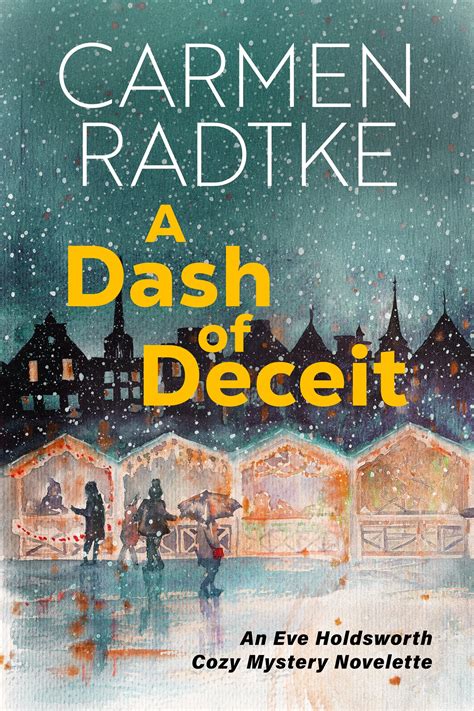A Dash of Deceit | Book by Carmen Radtke | Next Chapter
