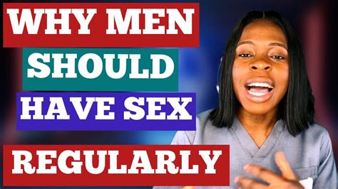 Why Men Need To Have It Regularly Benefits Of Frequent Sex Is Regular