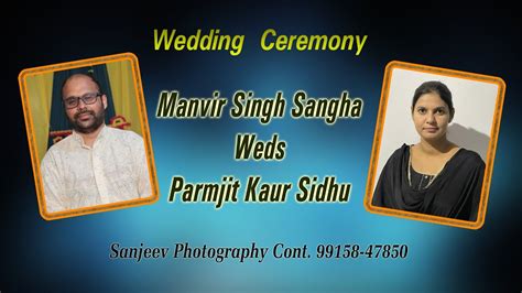 Manvir Singh Sangha Weds Parmjit Kaur Sidhu SANJEEV PHOTOGRAPHY CONT