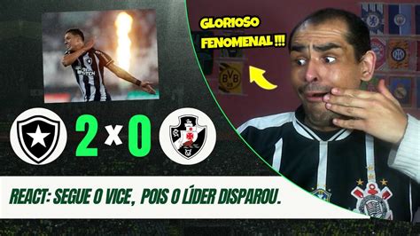 REACT BOTAFOGO 2X0 VASCO GLORIOSO AMASSA O VASCÃO E CONTINUA A