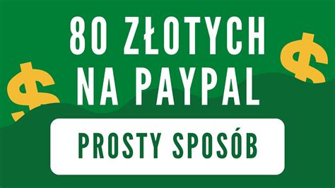 Jak zarobić 80 ZŁOTYCH na PayPal PROSTY SPOSÓB na zarabianie przez