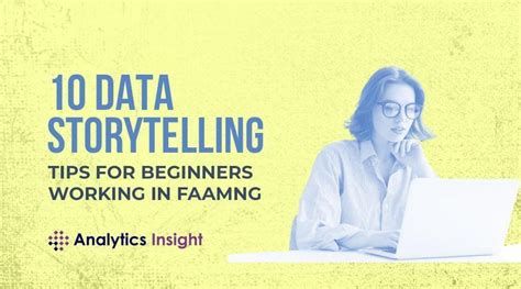 10 Data Storytelling Tips For Beginners Working In Faamng